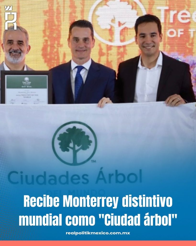 Monterrey recibe distintivo mundial como “Ciudad árbol”